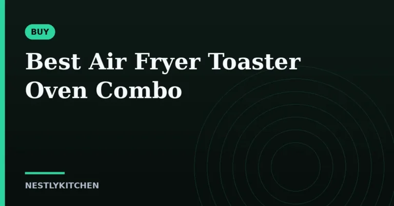 Best Air Fryer Toaster Oven Combo