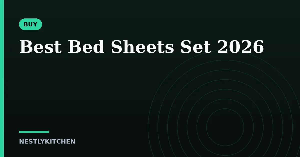 Best Bed Sheets Set 2026
