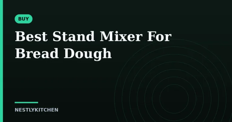 Best Stand Mixer For Bread Dough