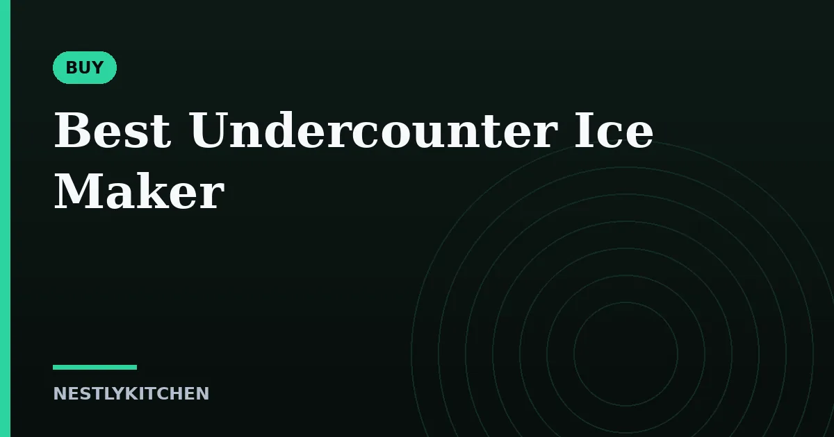 Best Undercounter Ice Maker