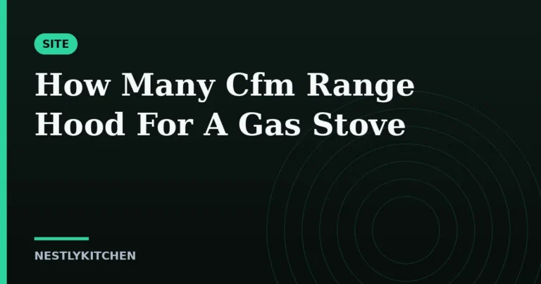 How Many Cfm Range Hood For A Gas Stove