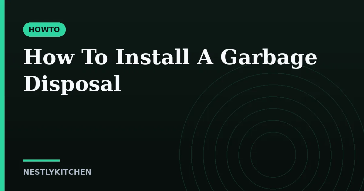 How To Install A Garbage Disposal