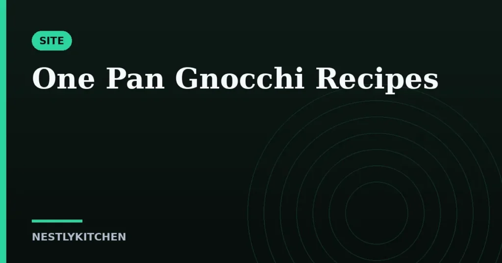 One Pan Gnocchi Recipes