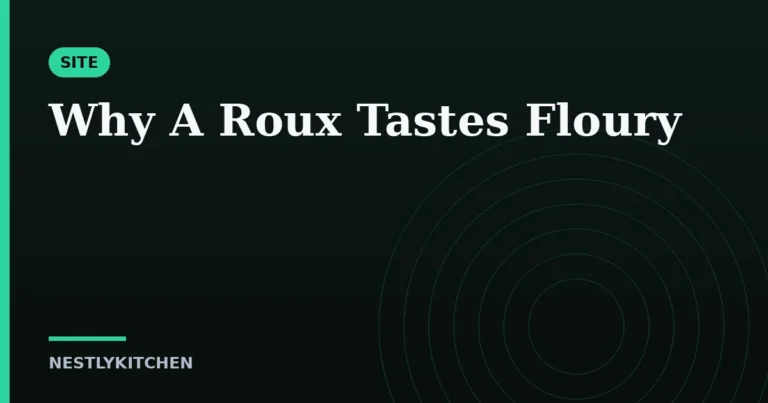 Why A Roux Tastes Floury