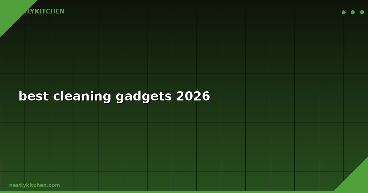 best cleaning gadgets 2026