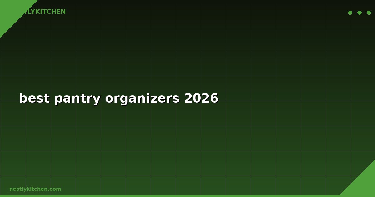 best pantry organizers 2026