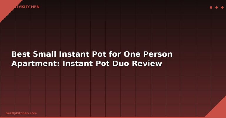 Best Small Instant Pot for One Person Apartment: Instant Pot Duo Review
