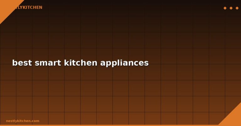 best smart kitchen appliances