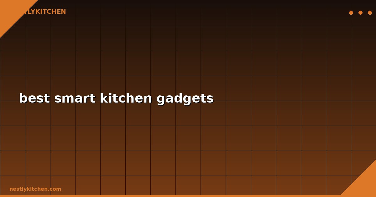 best smart kitchen gadgets