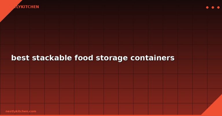 best stackable food storage containers