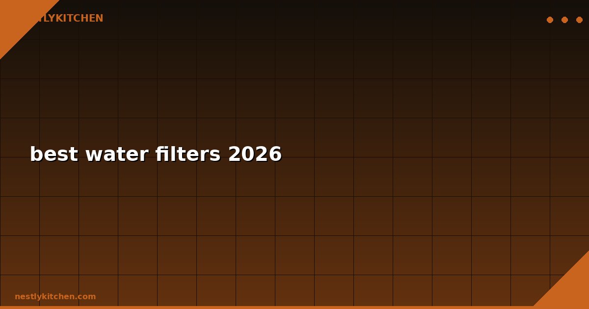 best water filters 2026