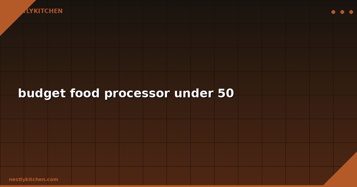budget food processor under 50