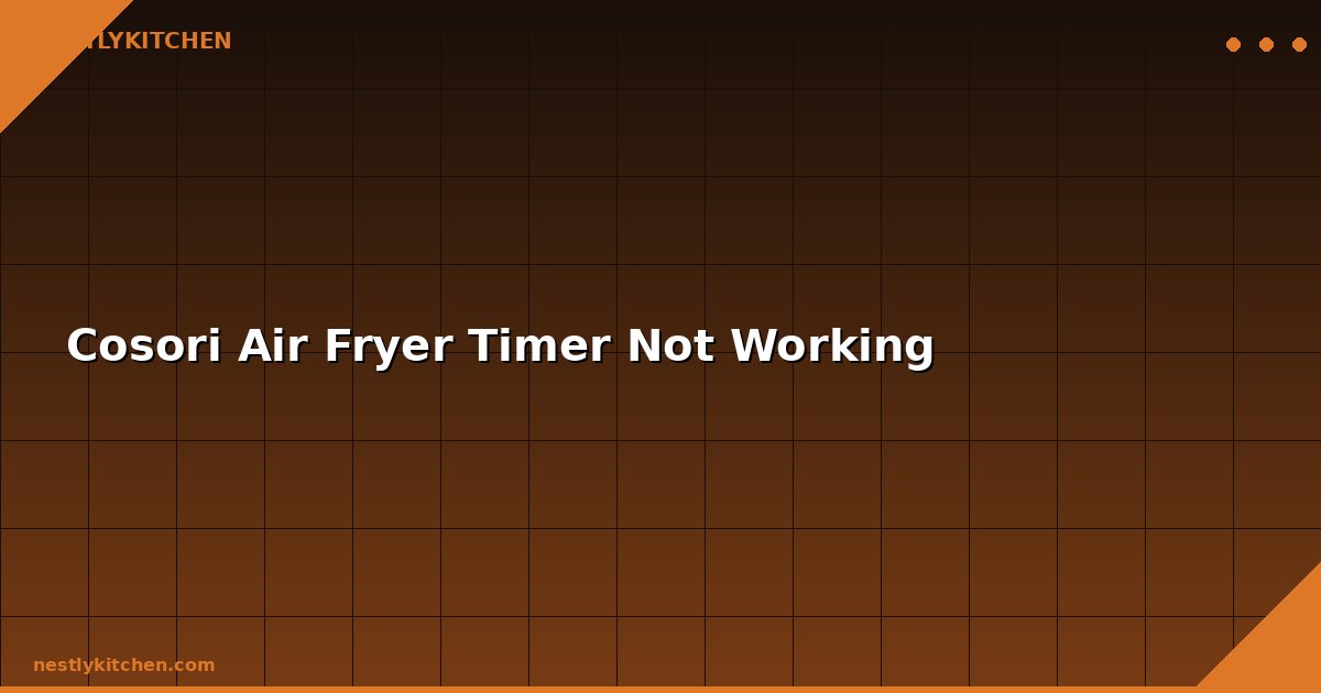 Cosori Air Fryer Timer Not Working