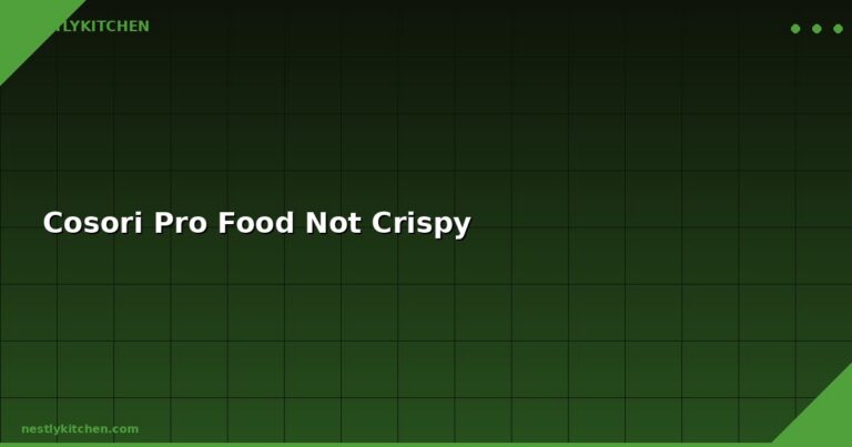 Cosori Pro Food Not Crispy