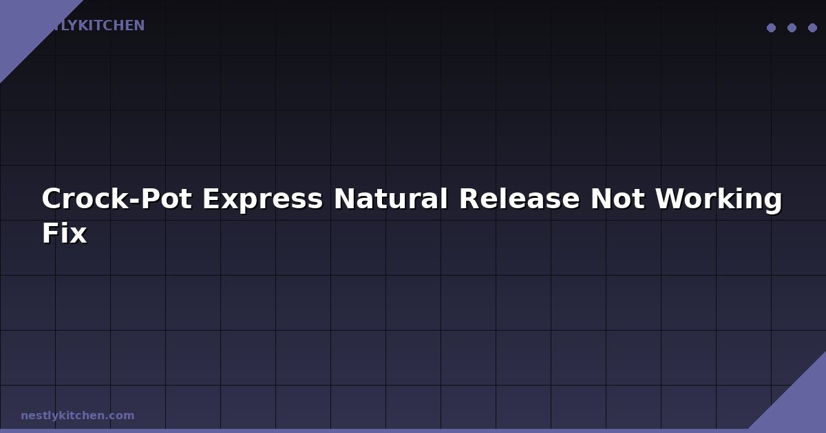Crock-Pot Express Natural Release Not Working Fix