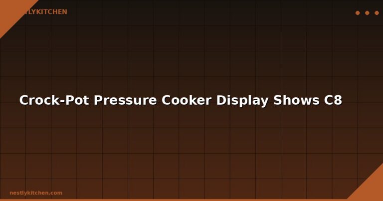 Crock-Pot Pressure Cooker Display Shows C8
