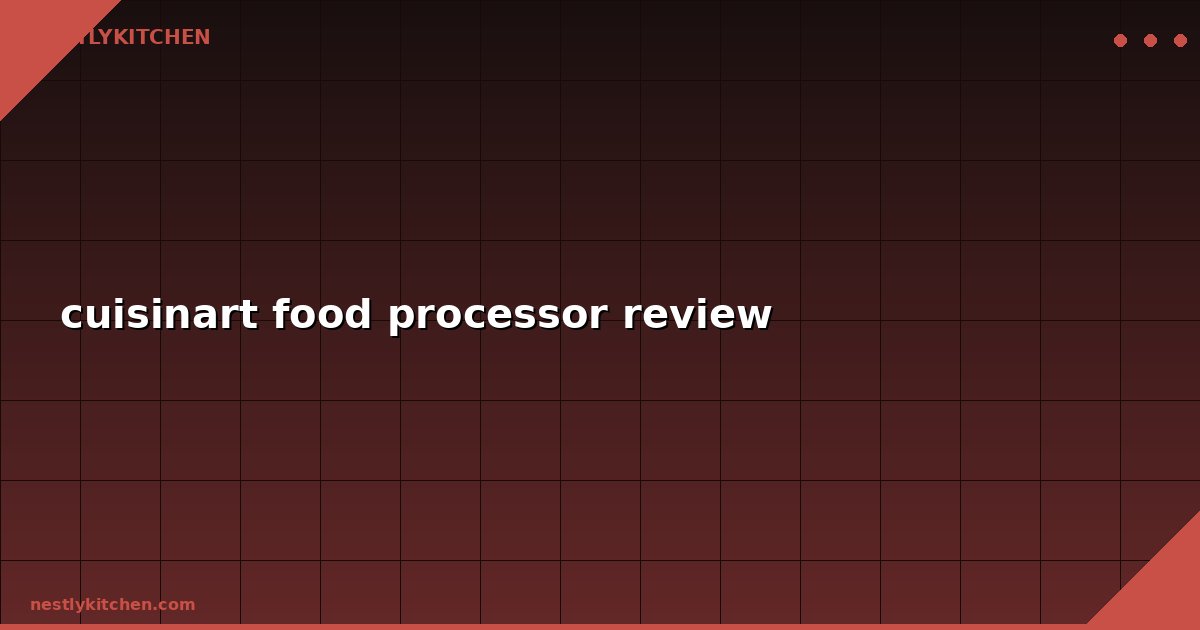 cuisinart food processor review