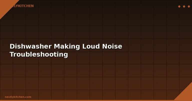 Dishwasher Making Loud Noise Troubleshooting