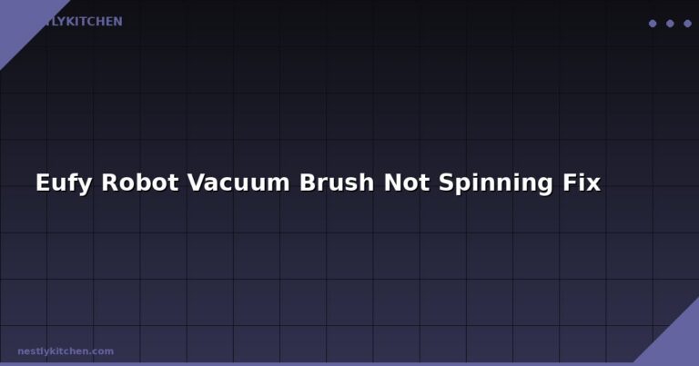 Eufy Robot Vacuum Brush Not Spinning Fix