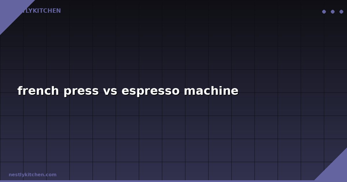 french press vs espresso machine