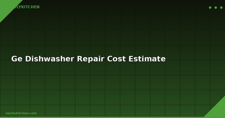 Ge Dishwasher Repair Cost Estimate