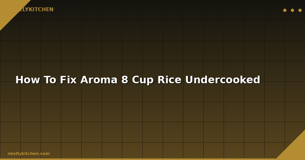 How To Fix Aroma 8 Cup Rice Undercooked