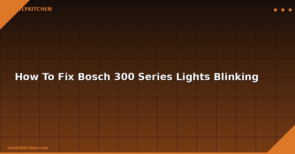 How To Fix Bosch 300 Series Lights Blinking