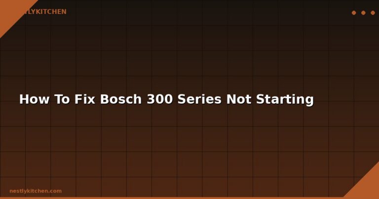 How To Fix Bosch 300 Series Not Starting