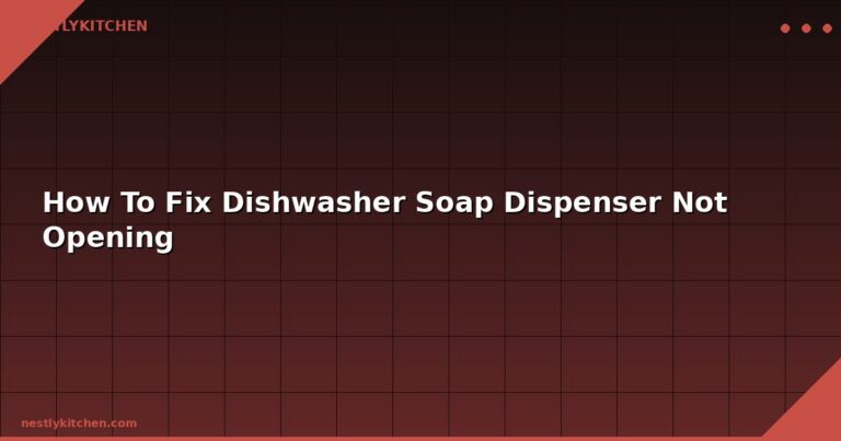 How To Fix Dishwasher Soap Dispenser Not Opening