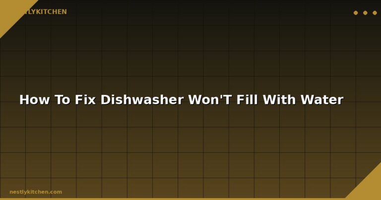 How To Fix Dishwasher Won'T Fill With Water