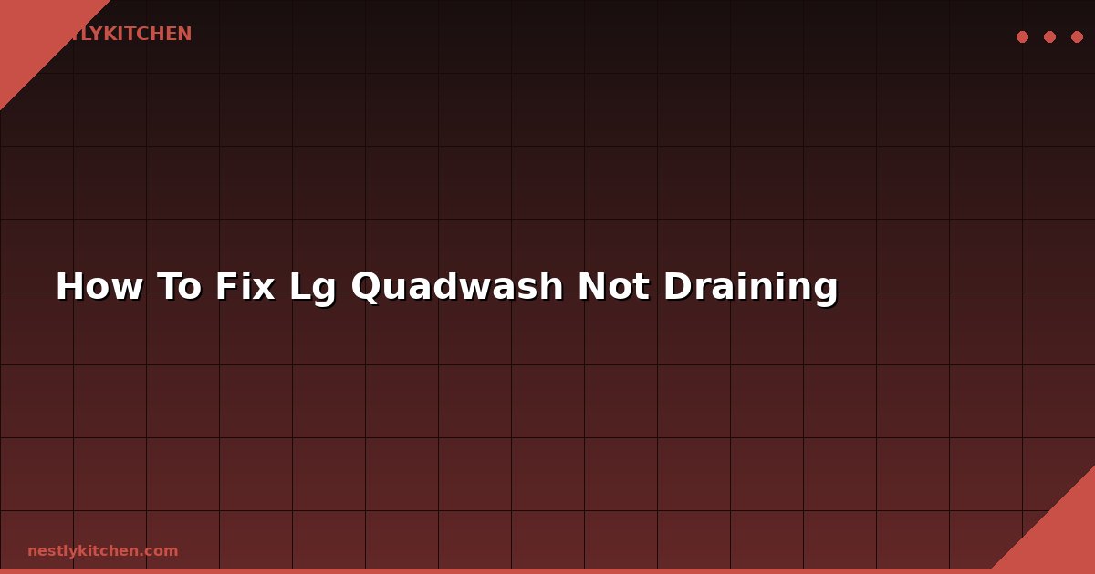 How To Fix Lg Quadwash Not Draining