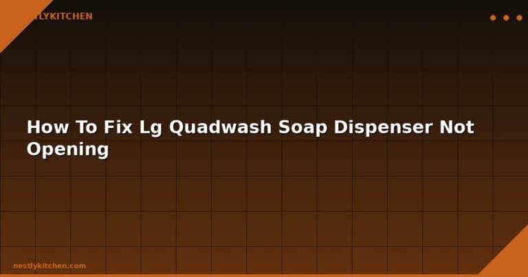How To Fix Lg Quadwash Soap Dispenser Not Opening