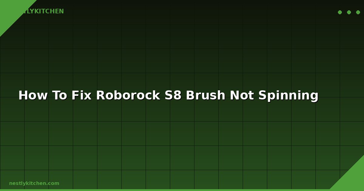 How To Fix Roborock S8 Brush Not Spinning