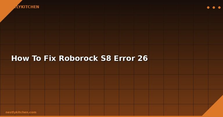 How To Fix Roborock S8 Error 26