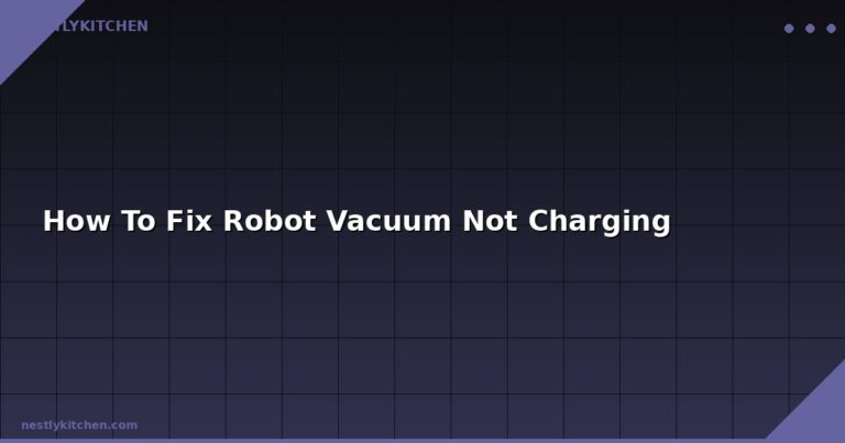 How To Fix Robot Vacuum Not Charging