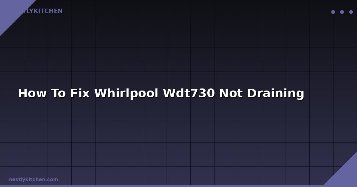 How To Fix Whirlpool Wdt730 Not Draining