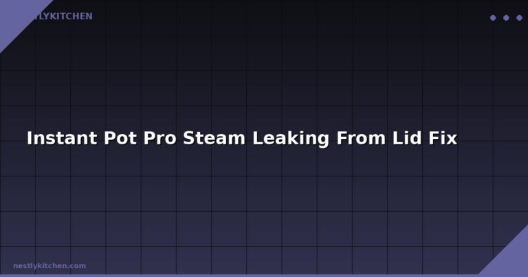 Instant Pot Pro Steam Leaking From Lid Fix