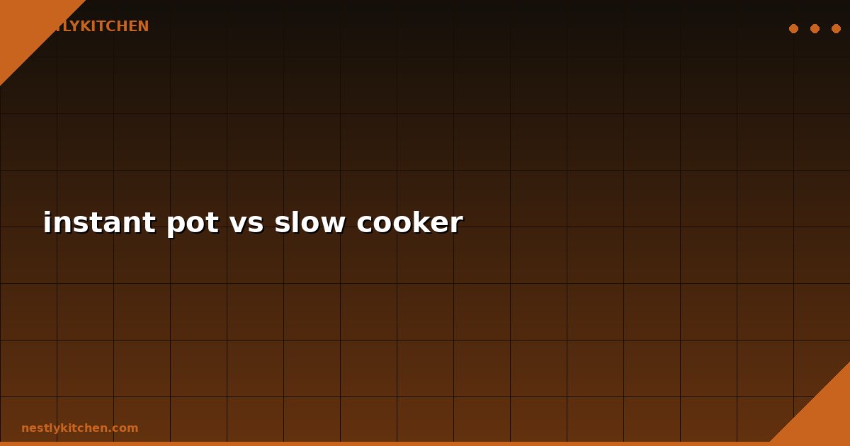 instant pot vs slow cooker