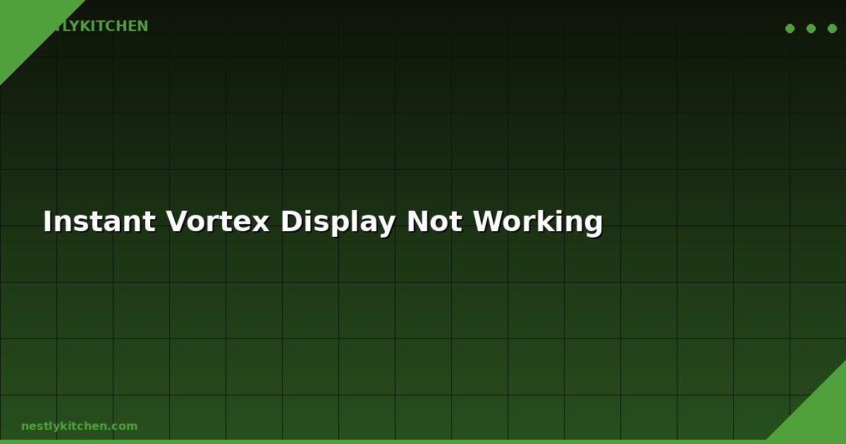 Instant Vortex Display Not Working