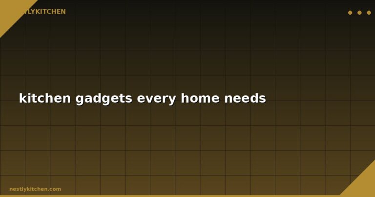 kitchen gadgets every home needs