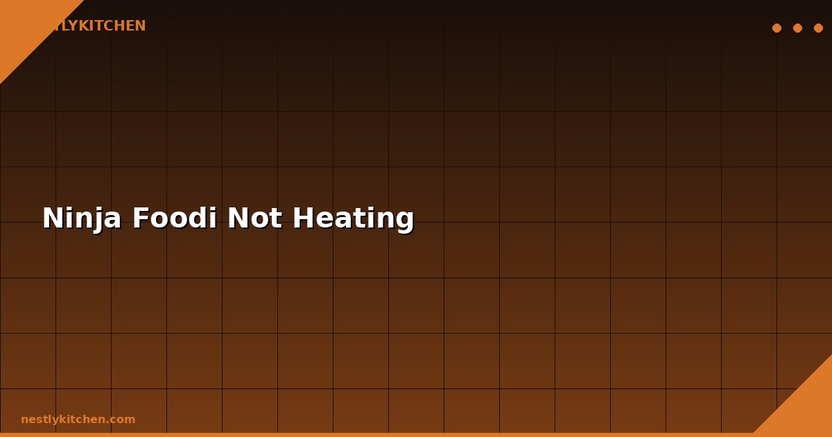 Ninja Foodi Not Heating