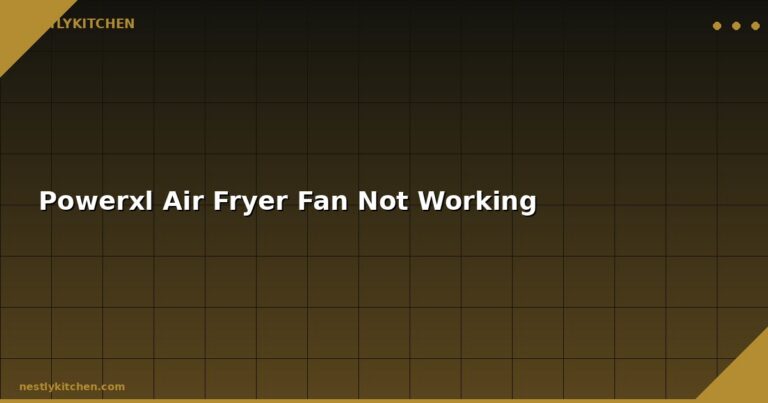 Powerxl Air Fryer Fan Not Working