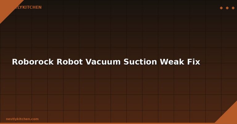 Roborock Robot Vacuum Suction Weak Fix