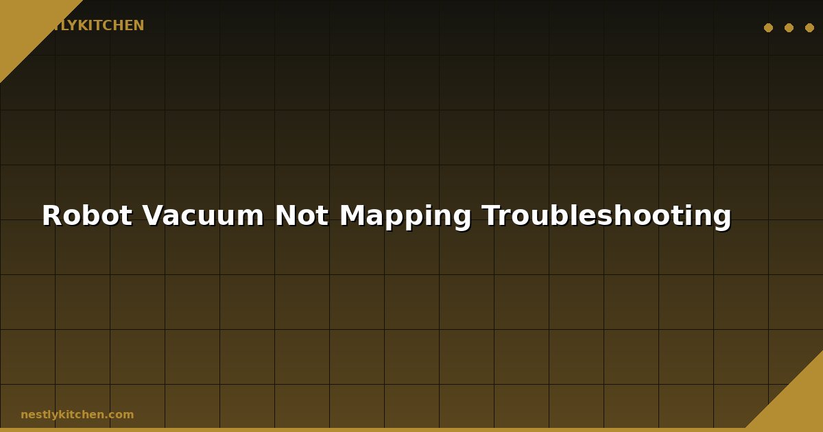 Robot Vacuum Not Mapping Troubleshooting