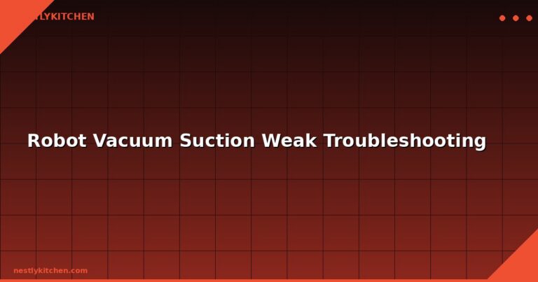 Robot Vacuum Suction Weak Troubleshooting