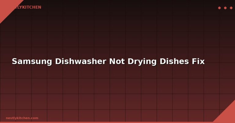 Samsung Dishwasher Not Drying Dishes Fix