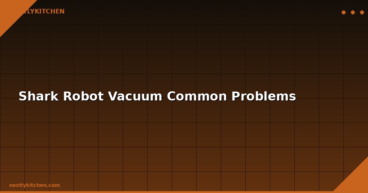 Shark Robot Vacuum Common Problems