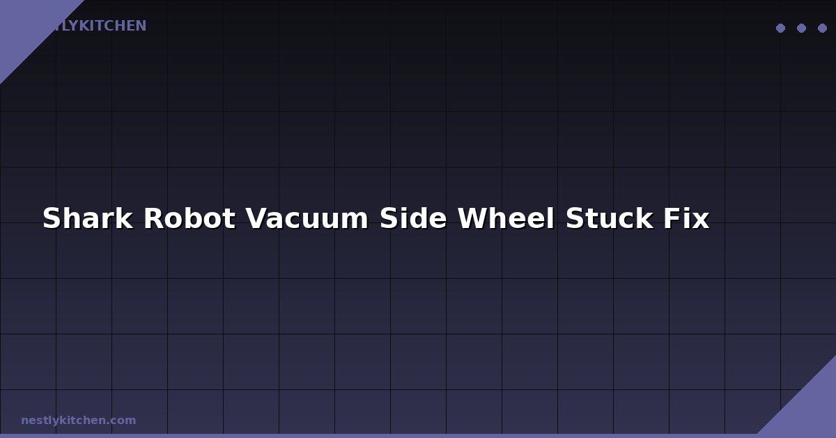 Shark Robot Vacuum Side Wheel Stuck Fix