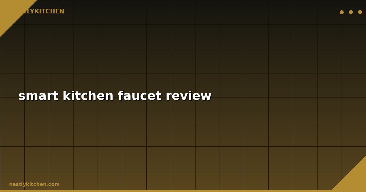 smart kitchen faucet review