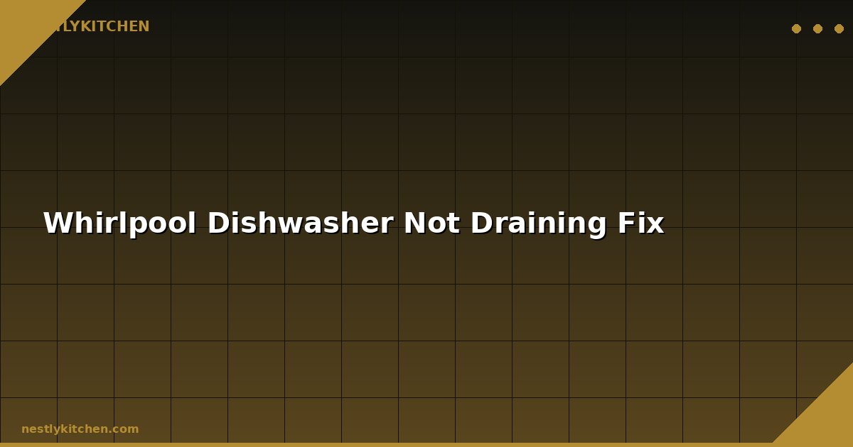 Whirlpool Dishwasher Not Draining Fix